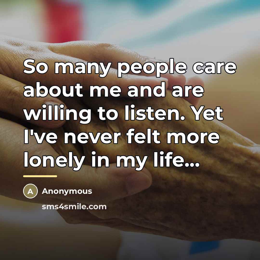 “So many people care about me and are willing to…” quote by Anonymous