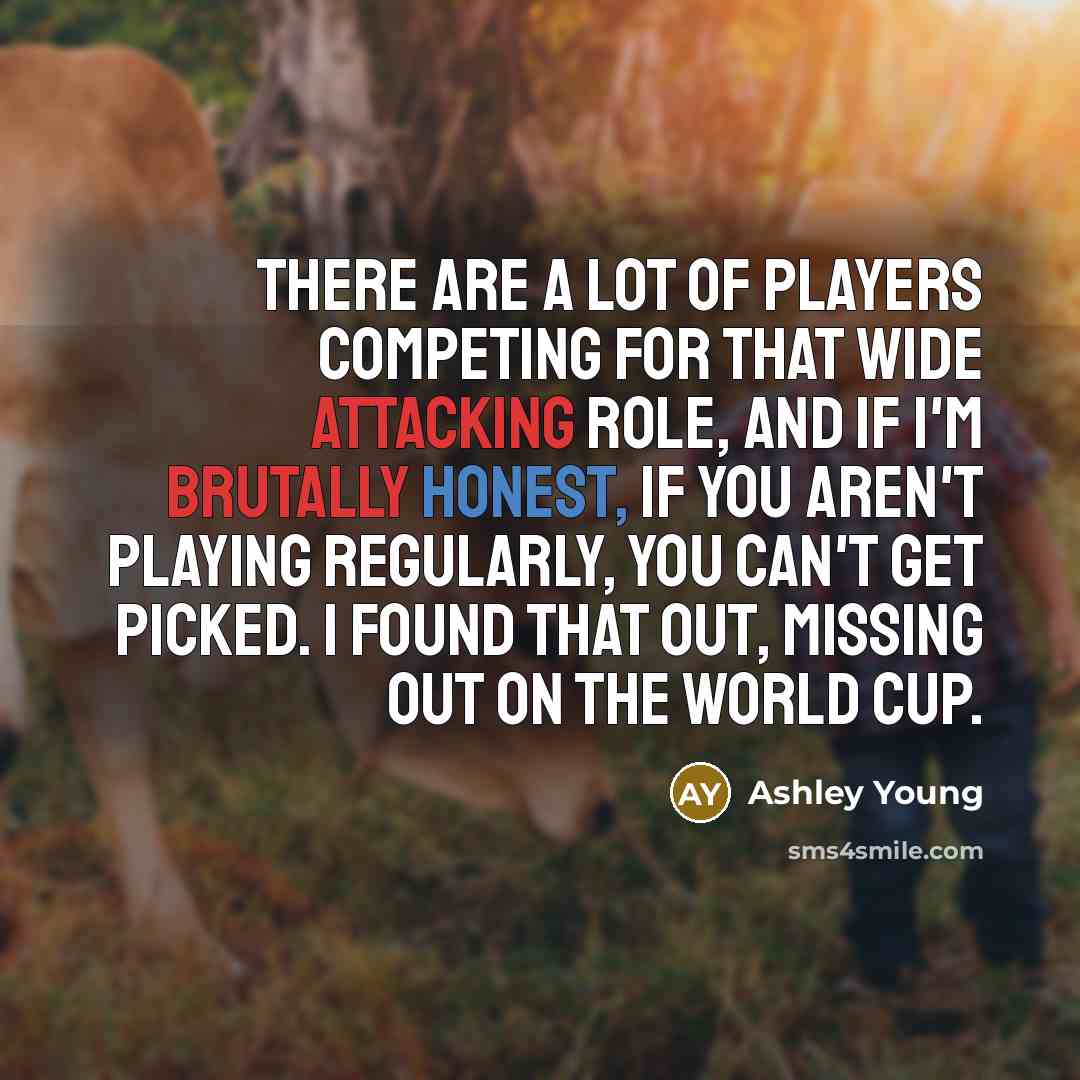 “There are a lot of players competing for that wide…” quote by Ashley Young
