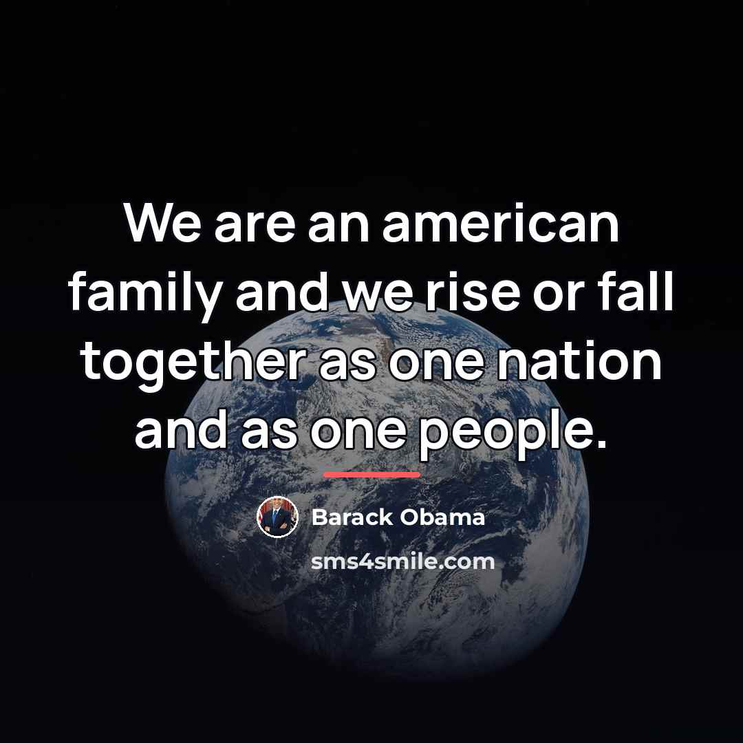 “We are an american family and we rise or fall…” quote by Barack Obama