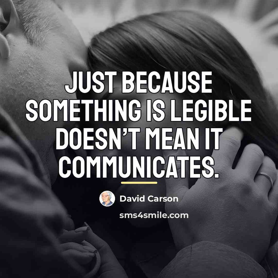 “Just because something is legible doesn’t mean it communicates.…” quote by David Carson