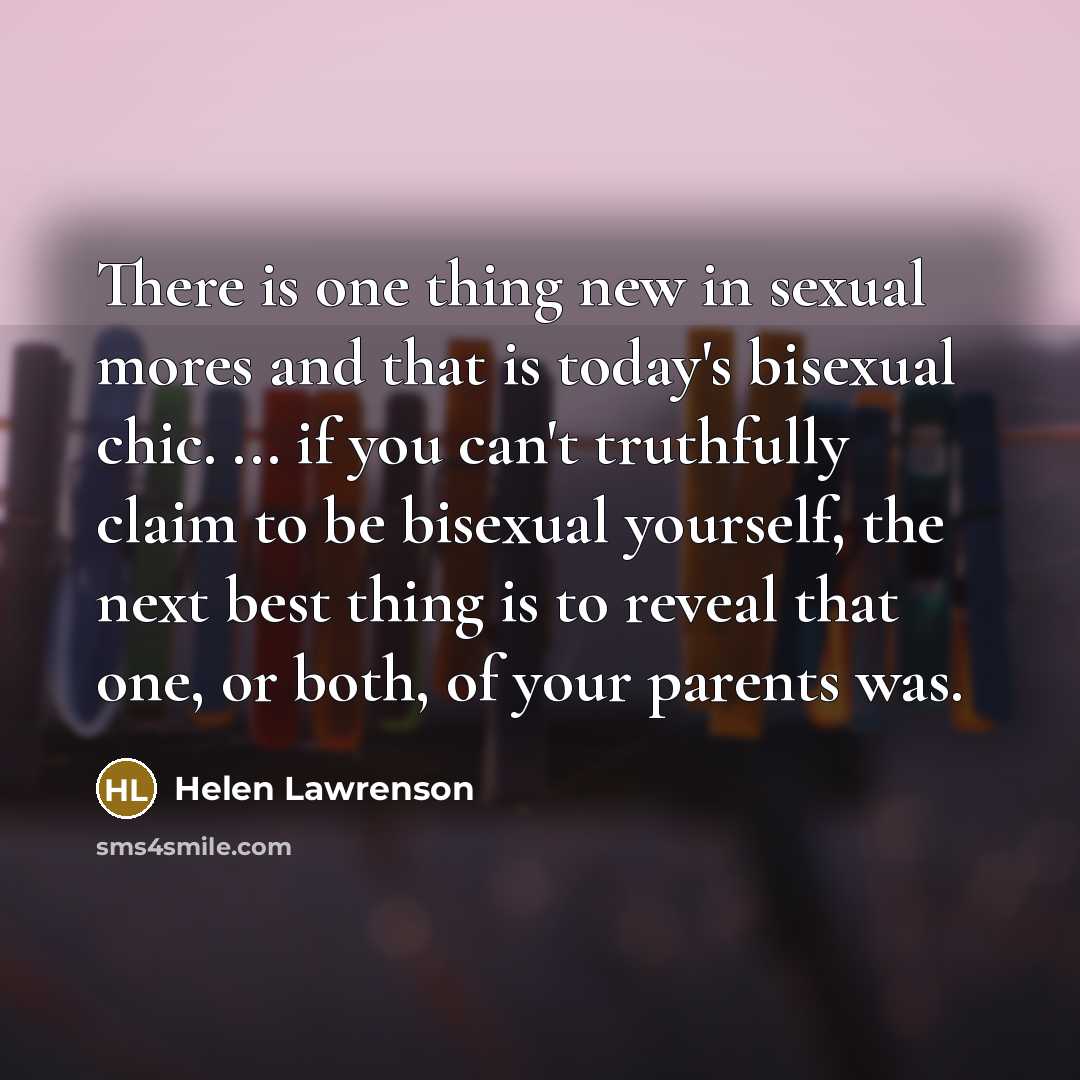 “There is one thing new in sexual mores and that…” quote by Helen Lawrenson