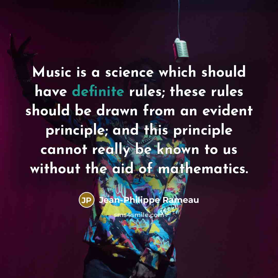 “Music is a science which should have definite rules; these…” quote by Jean-Philippe Rameau
