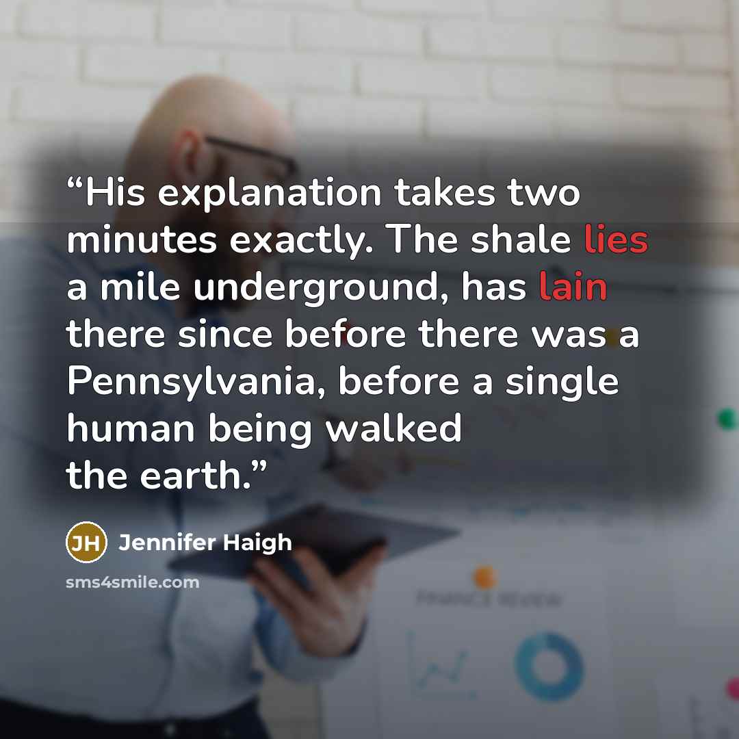 “His explanation takes two minutes exactly. The shale lies a mile underground, has lain there since before there was a Pennsylvania, before a single human being walked the earth.” quote by Jennifer Haigh
