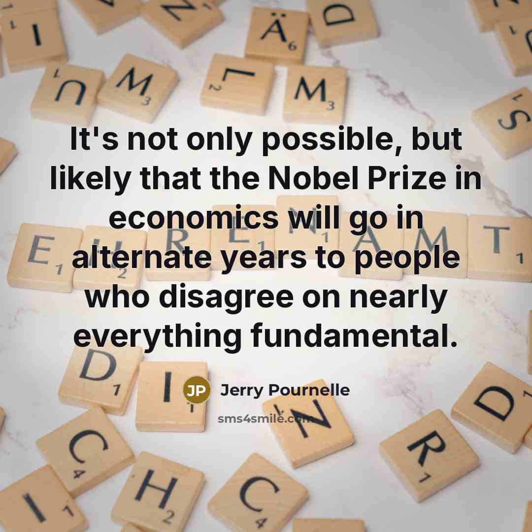 “It's not only possible, but likely that the Nobel Prize…” quote by Jerry Pournelle