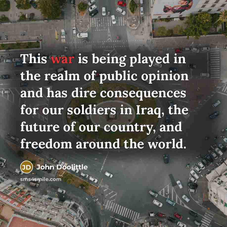 “This war is being played in the realm of public…” quote by John Doolittle