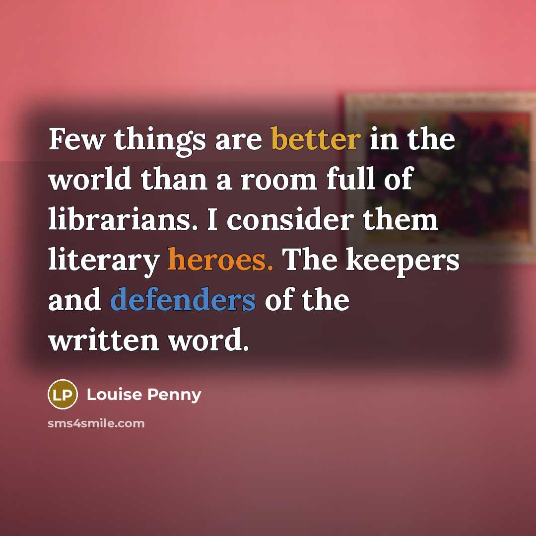 “Few things are better in the world than a room…” quote by Louise Penny