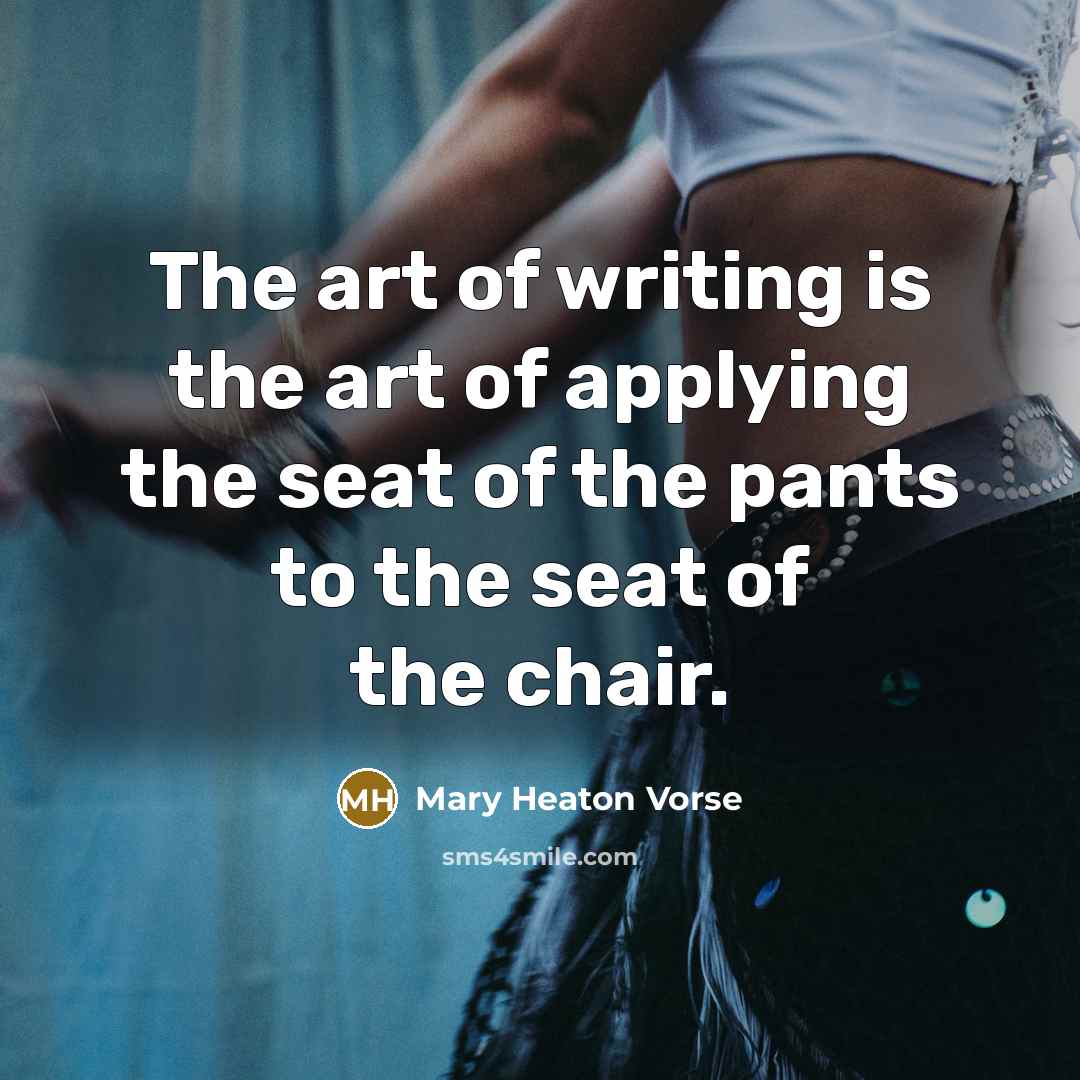 “The art of writing is the art of applying the…” quote by Mary Heaton Vorse