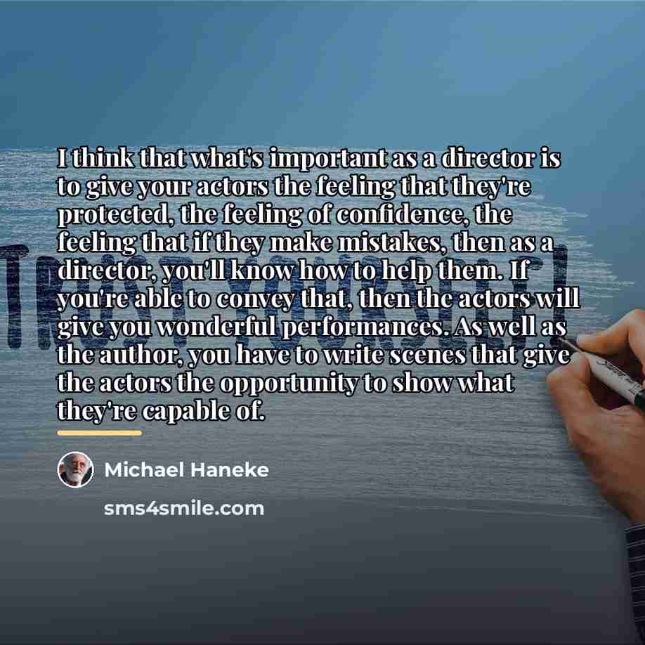 “I think that what's important as a director is to…” quote by Michael Haneke