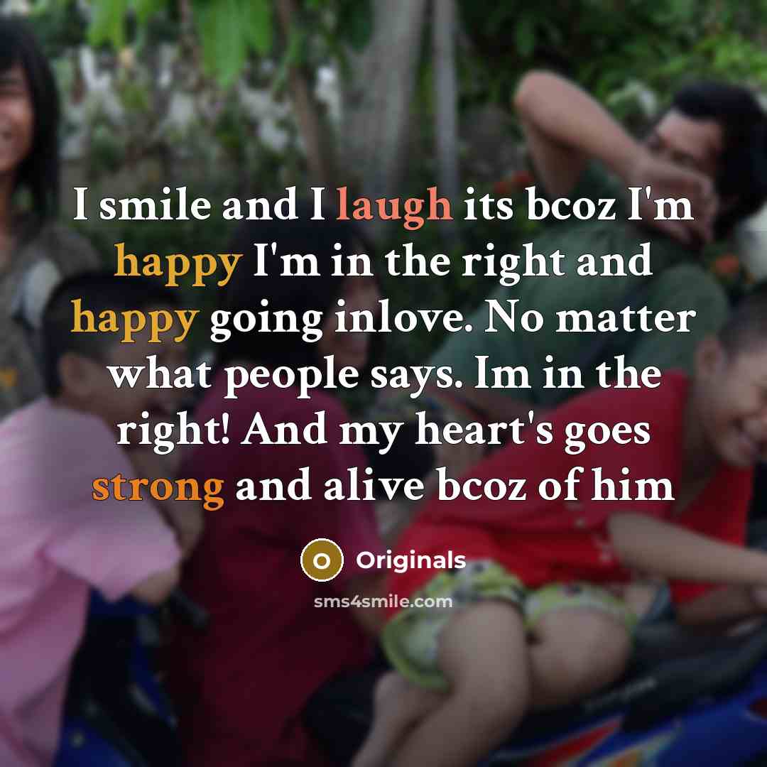 “I smile and I laugh its bcoz I'm happy I'm…” quote by Originals