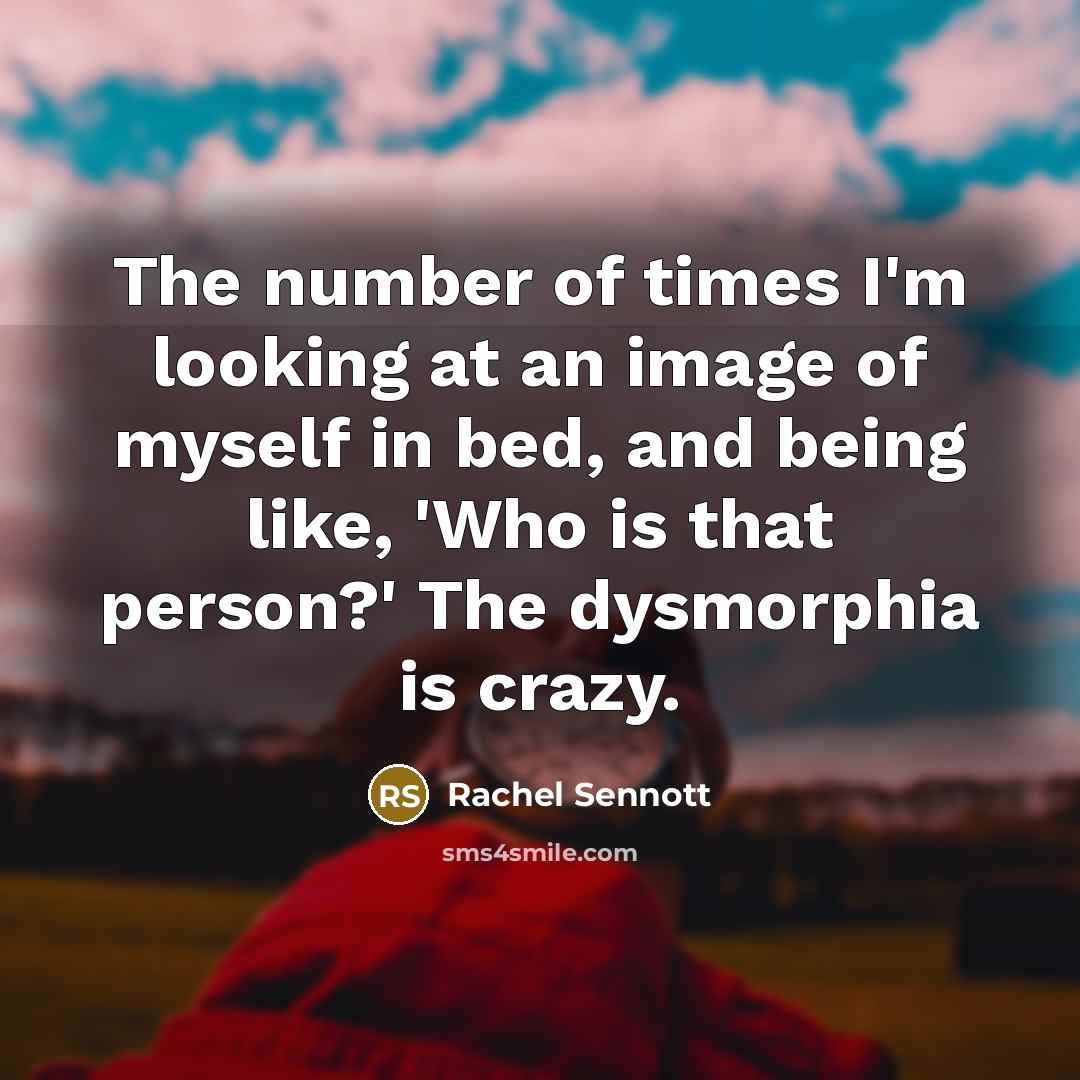 “The number of times I'm looking at an image of…” quote by Rachel Sennott