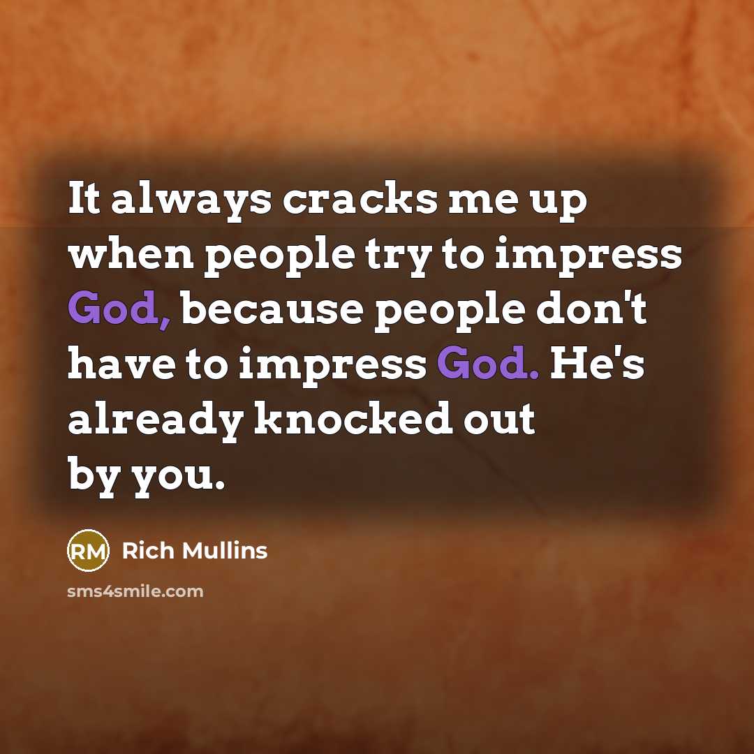 “It always cracks me up when people try to impress…” quote by Rich Mullins