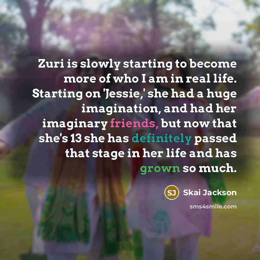 “Zuri is slowly starting to become more of who I…” quote by Skai Jackson