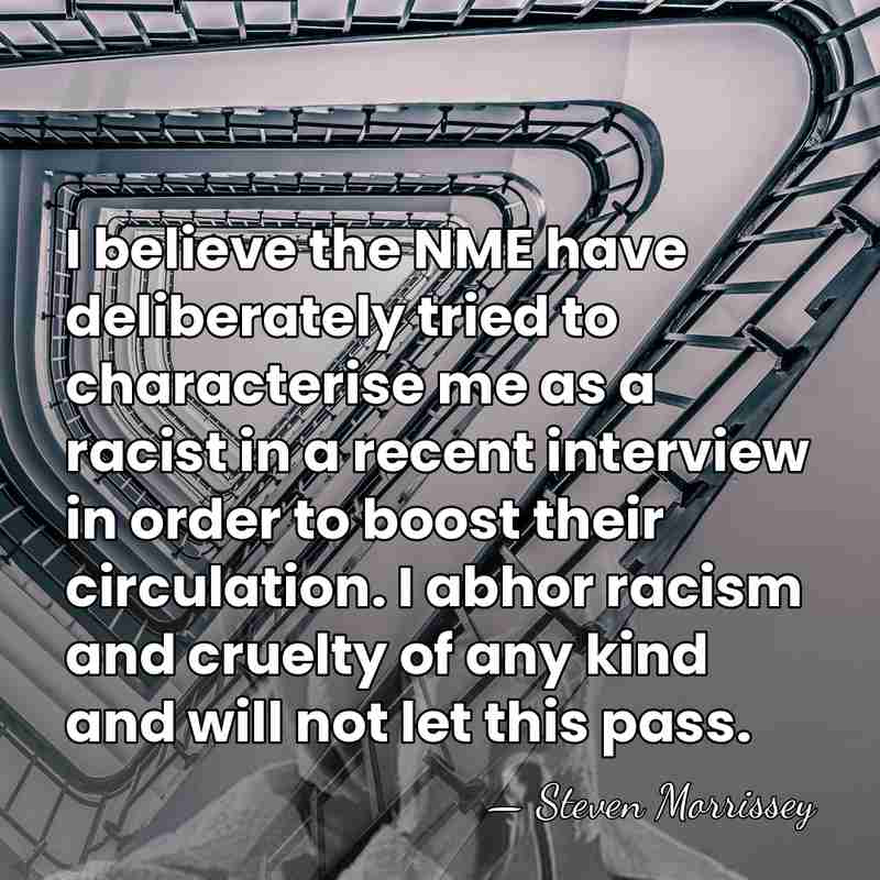 I believe the NME have deliberately tried to characterise me as a&hellip; - Steven Morrissey