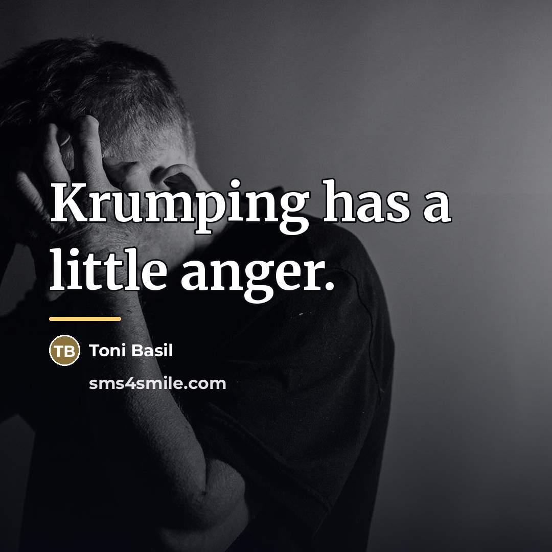 “Krumping has a little anger.…” quote by Toni Basil
