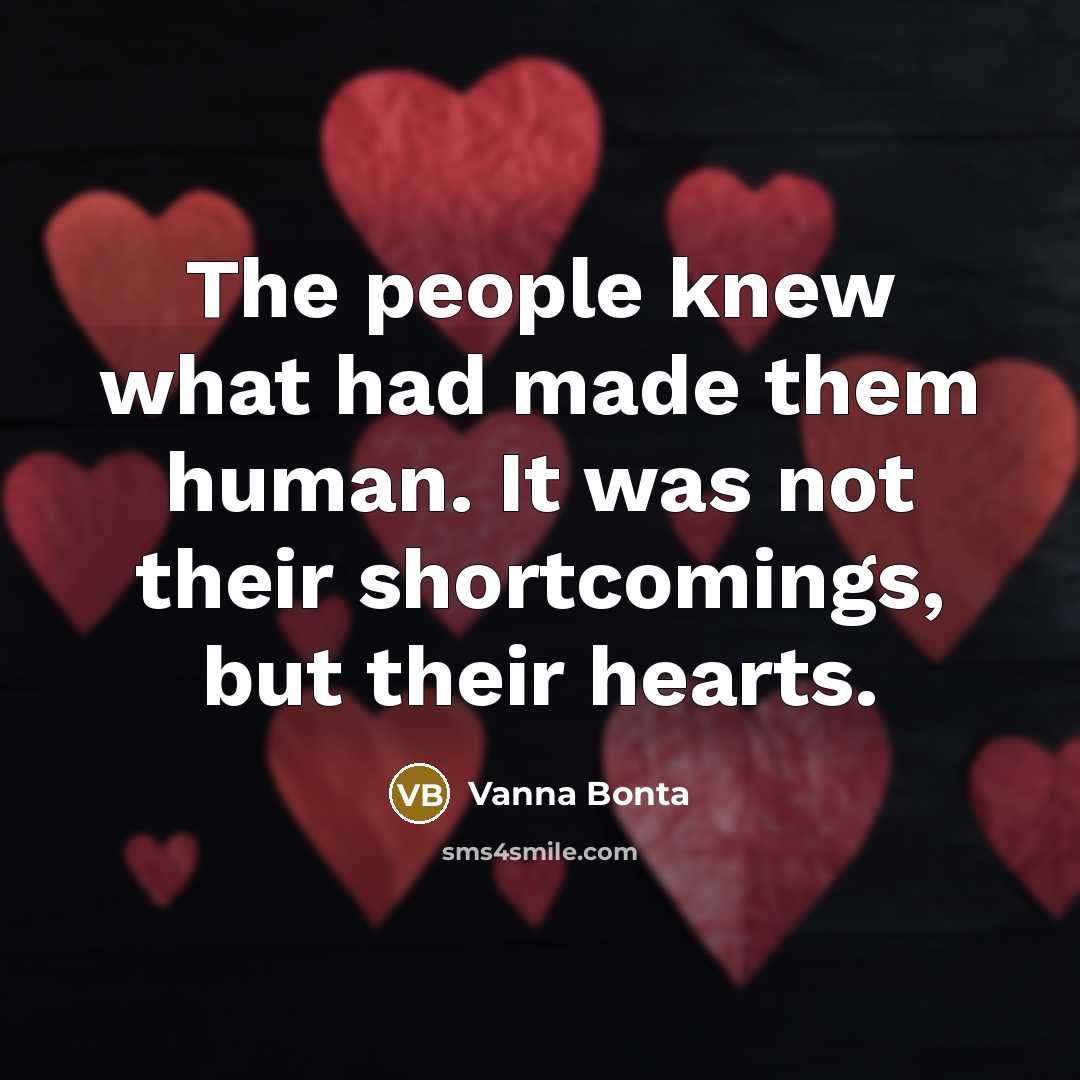 “The people knew what had made them human. It was…” quote by Vanna Bonta
