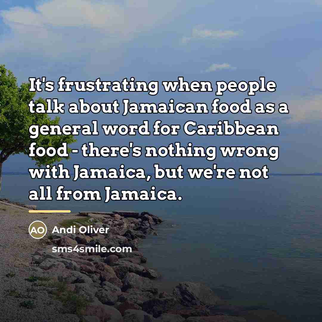 “It's frustrating when people talk about Jamaican food as a…” quote by Andi Oliver