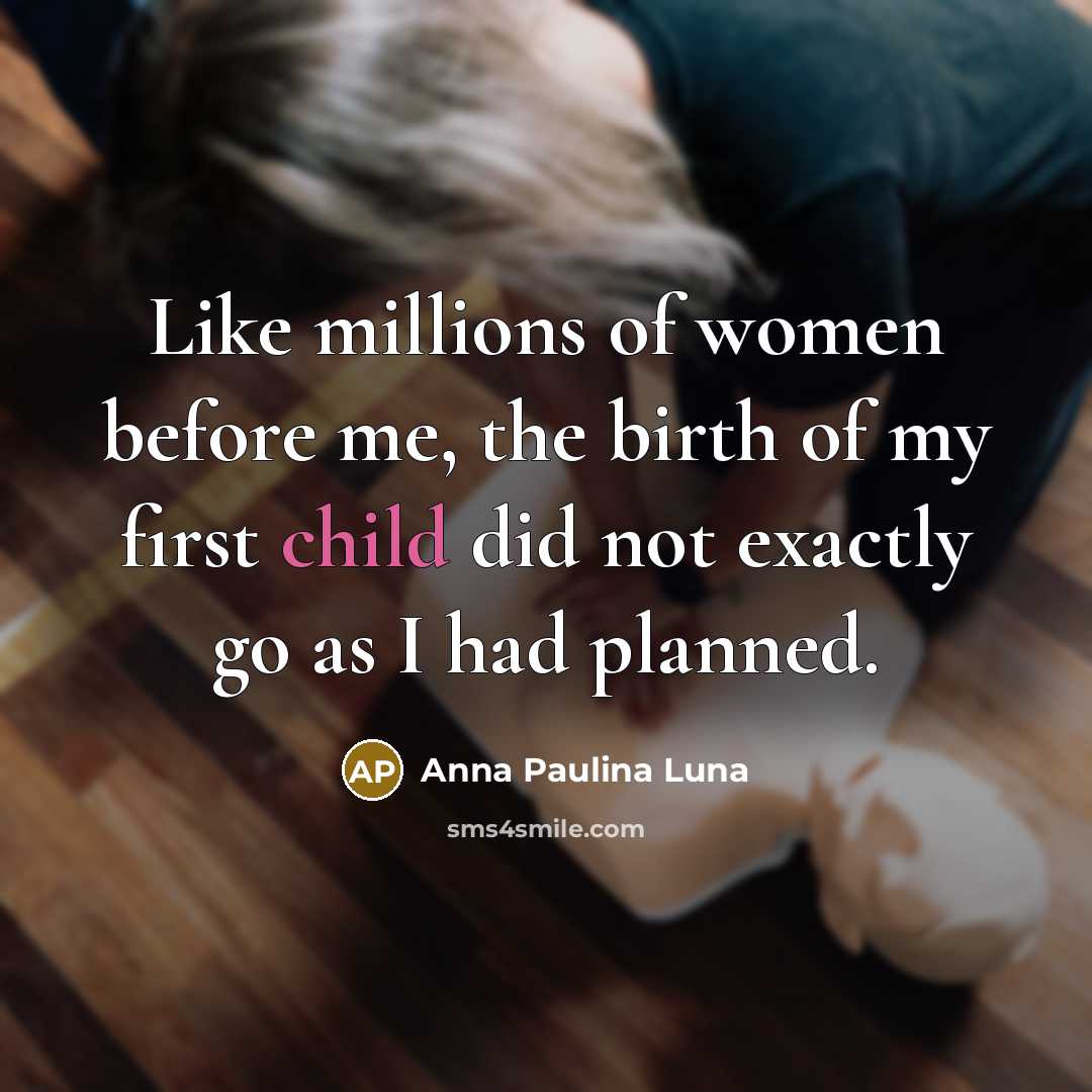 “Like millions of women before me, the birth of my…” quote by Anna Paulina Luna