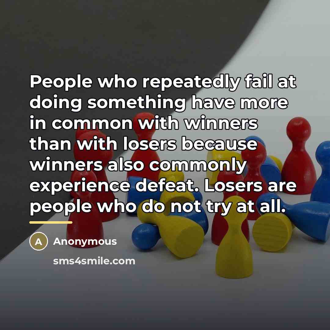 “People who repeatedly fail at doing something have more in…” quote by Anonymous