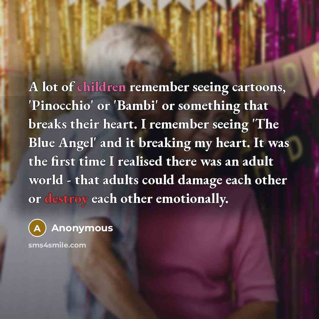 “A lot of children remember seeing cartoons, 'Pinocchio' or 'Bambi'…” quote by Anonymous