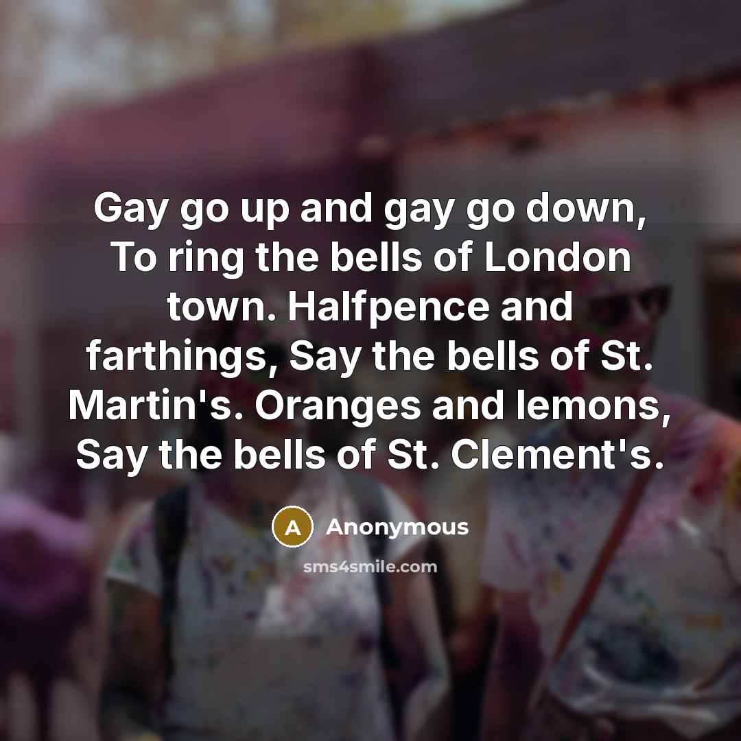 “Gay go up and gay go down, To ring the…” quote by Anonymous