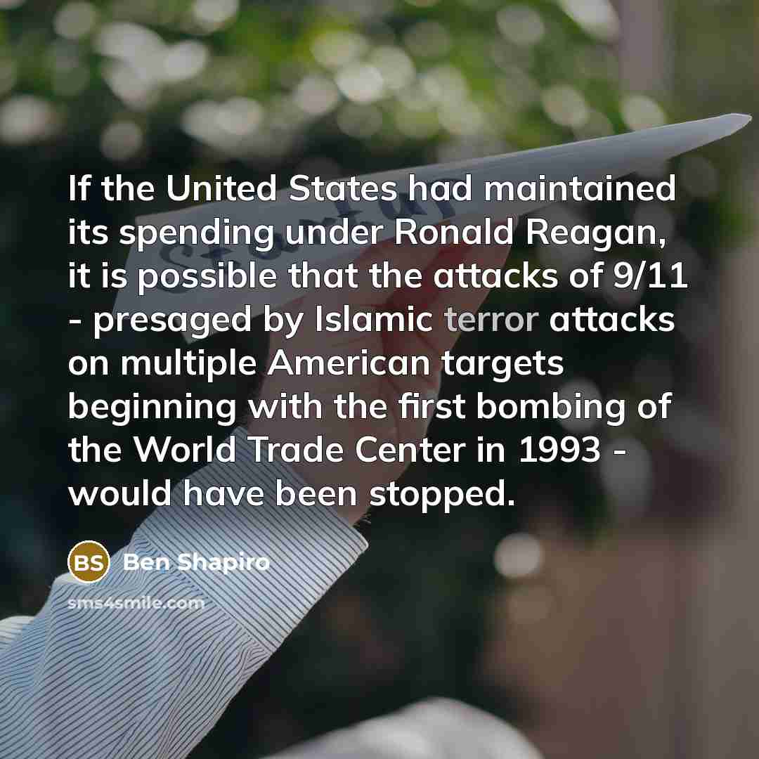 “If the United States had maintained its spending under Ronald…” quote by Ben Shapiro