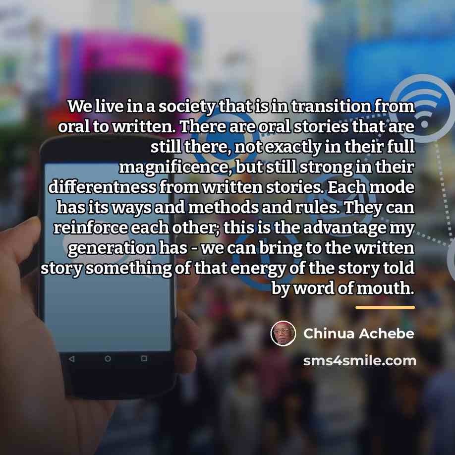 “We live in a society that is in transition from…” quote by Chinua Achebe