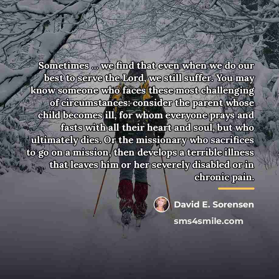 “Sometimes ... we find that even when we do our…” quote by David E. Sorensen