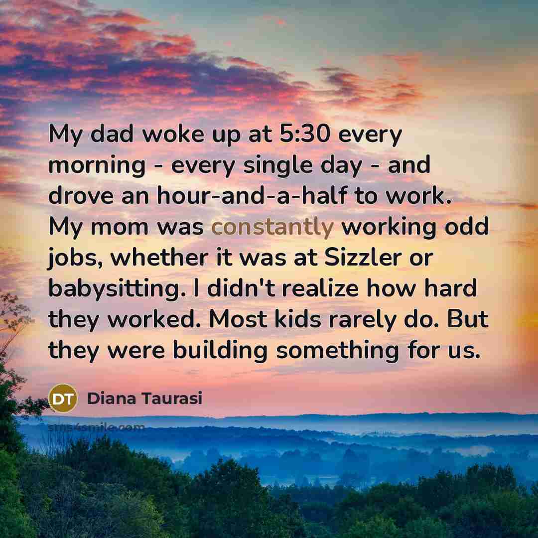 “My dad woke up at 5:30 every morning - every…” quote by Diana Taurasi