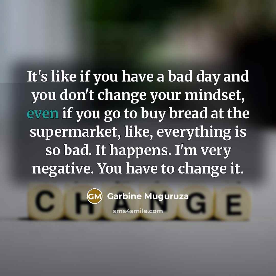“It's like if you have a bad day and you…” quote by Garbine Muguruza