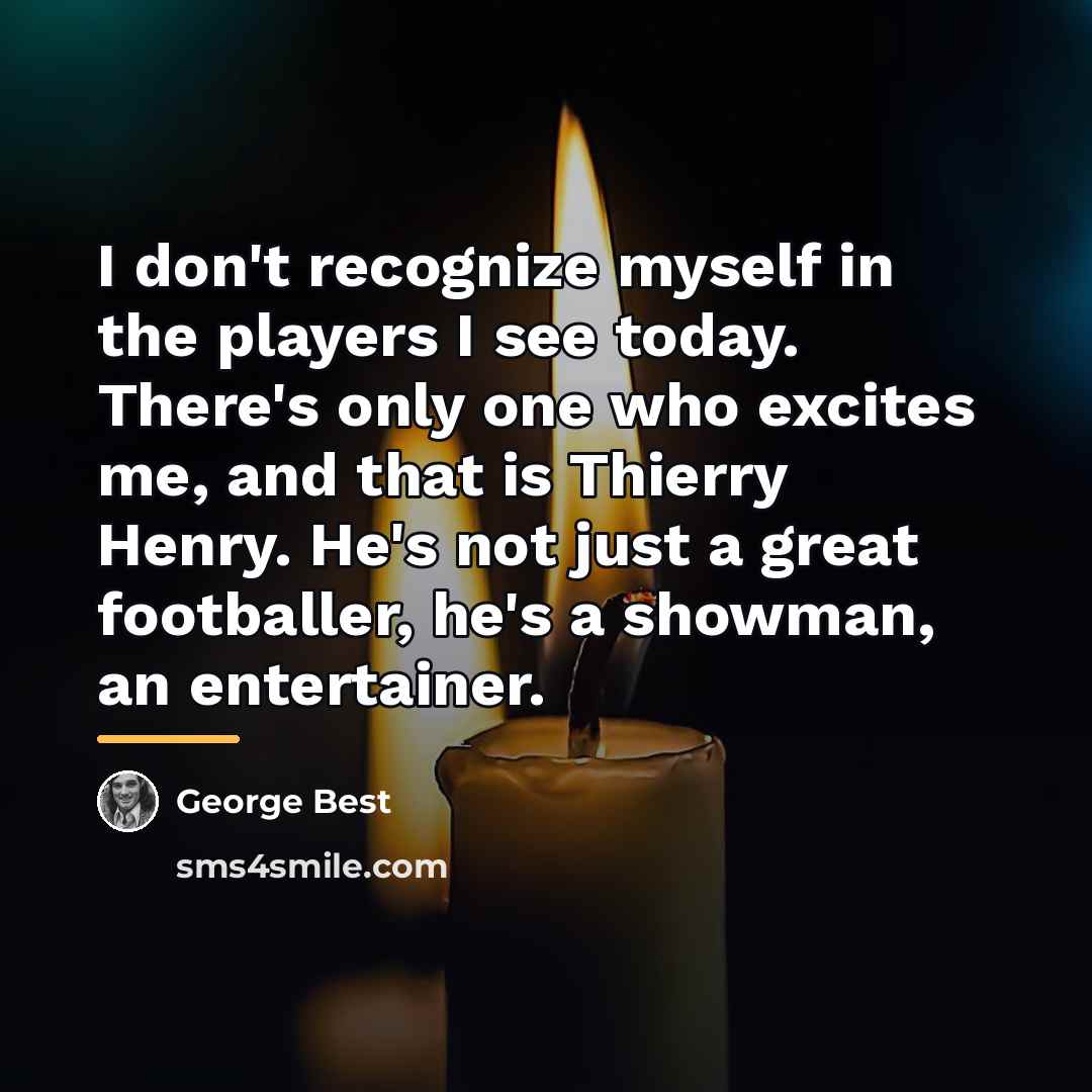 “I don't recognize myself in the players I see today.…” quote by George Best