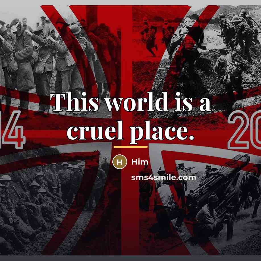 “This world is a cruel place.…” quote by Him