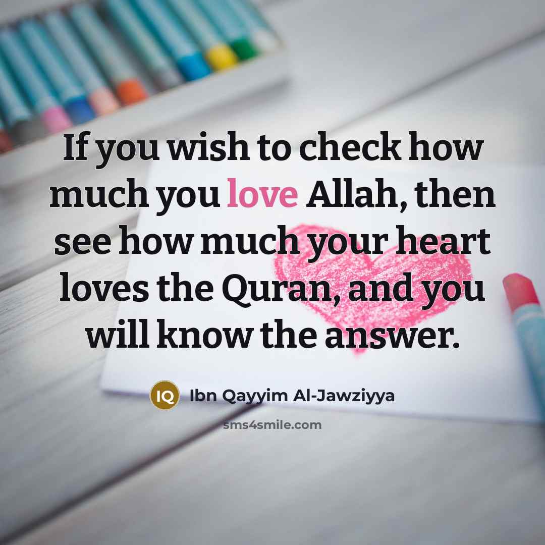 “If you wish to check how much you love Allah,…” quote by Ibn Qayyim Al-Jawziyya