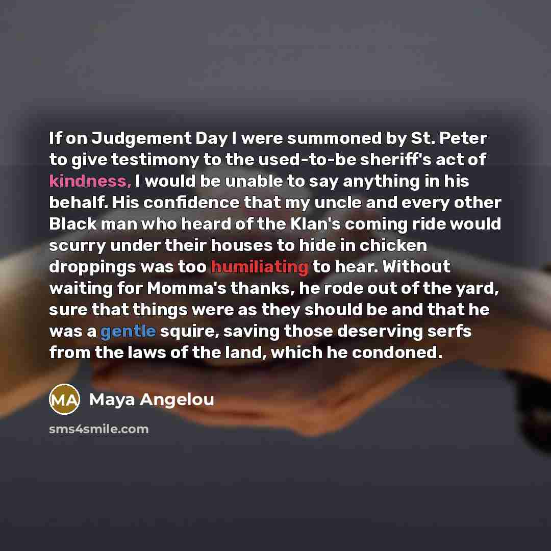 “If on Judgement Day I were summoned by St. Peter…” quote by Maya Angelou