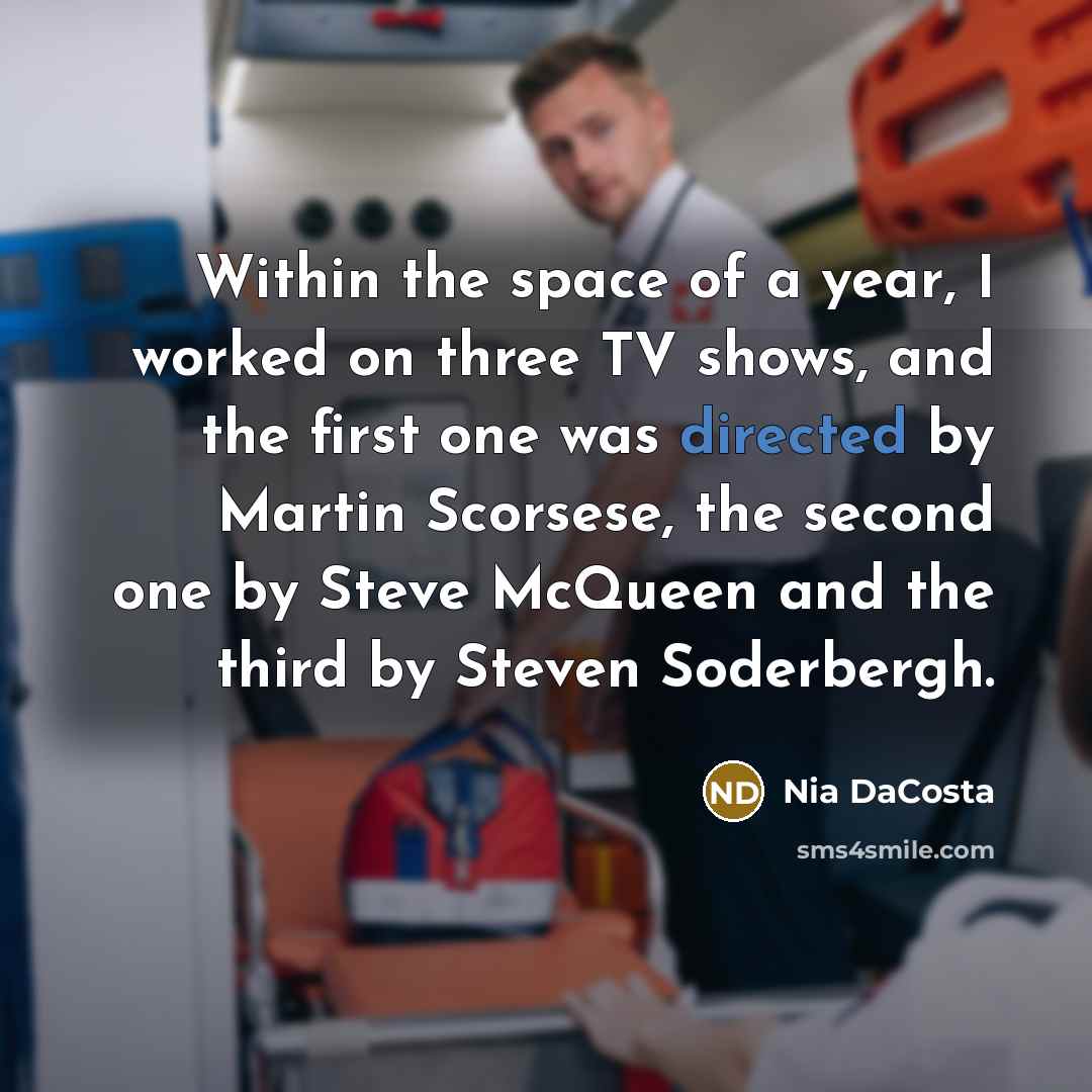 “Within the space of a year, I worked on three…” quote by Nia DaCosta