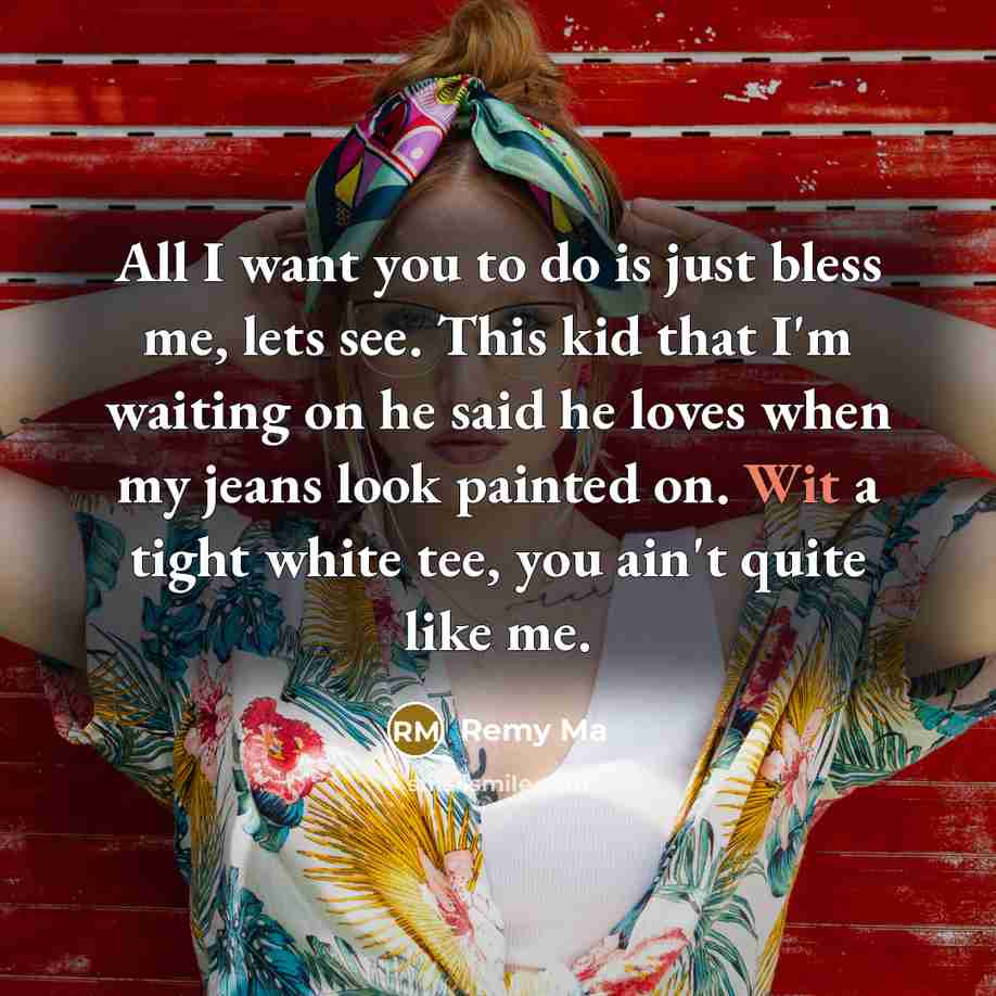 “All I want you to do is just bless me,…” quote by Remy Ma