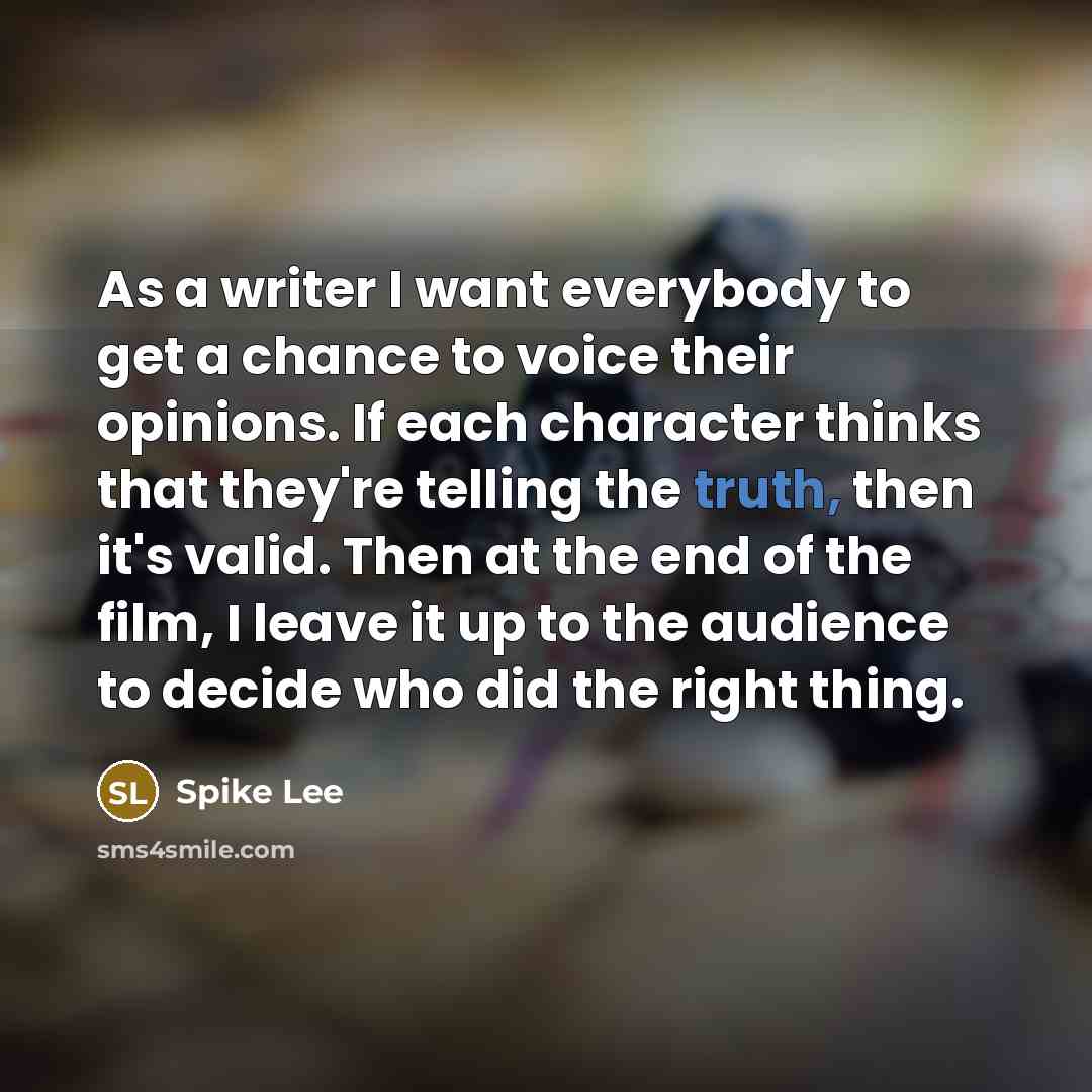 “As a writer I want everybody to get a chance…” quote by Spike Lee