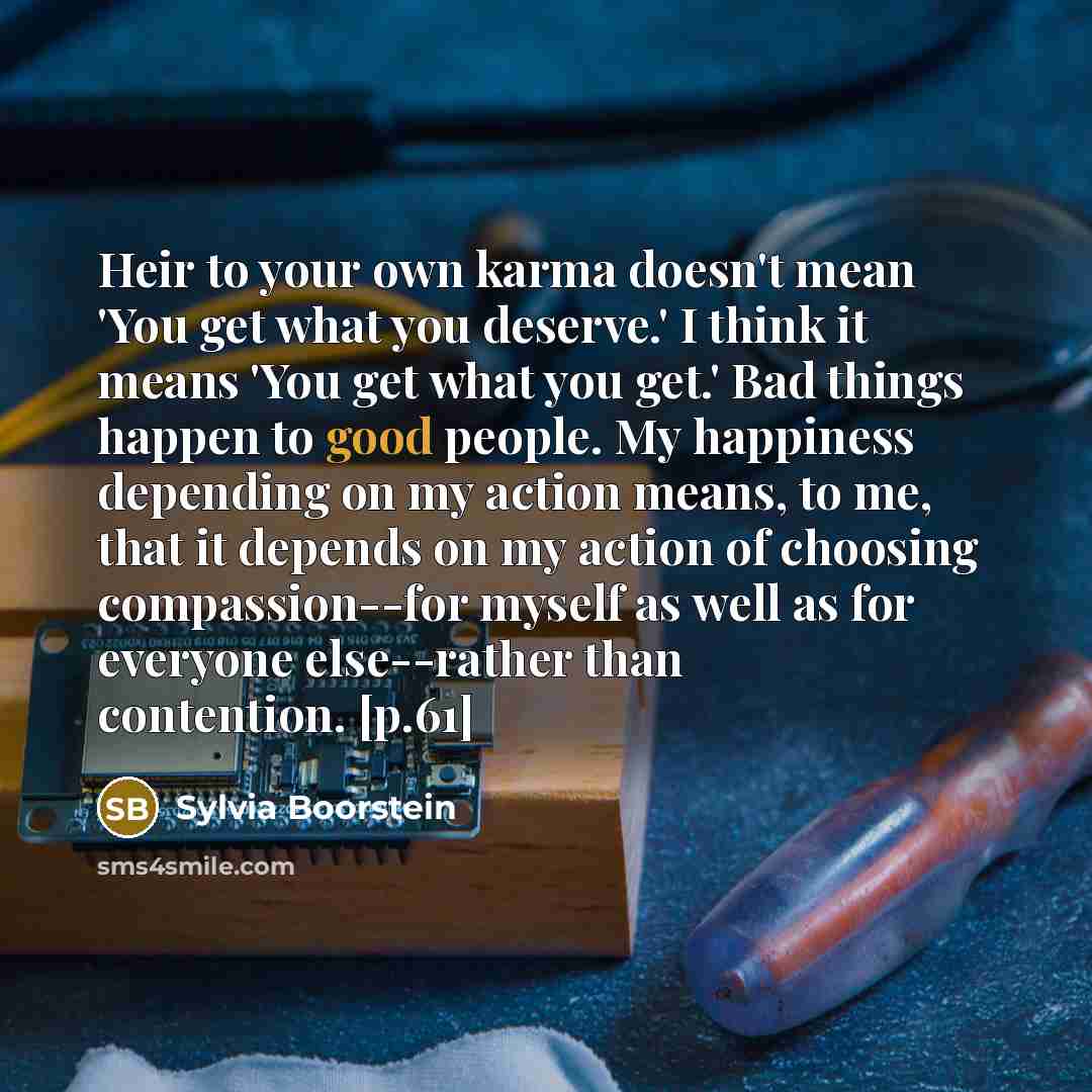 “Heir to your own karma doesn't mean 'You get what…” quote by Sylvia Boorstein