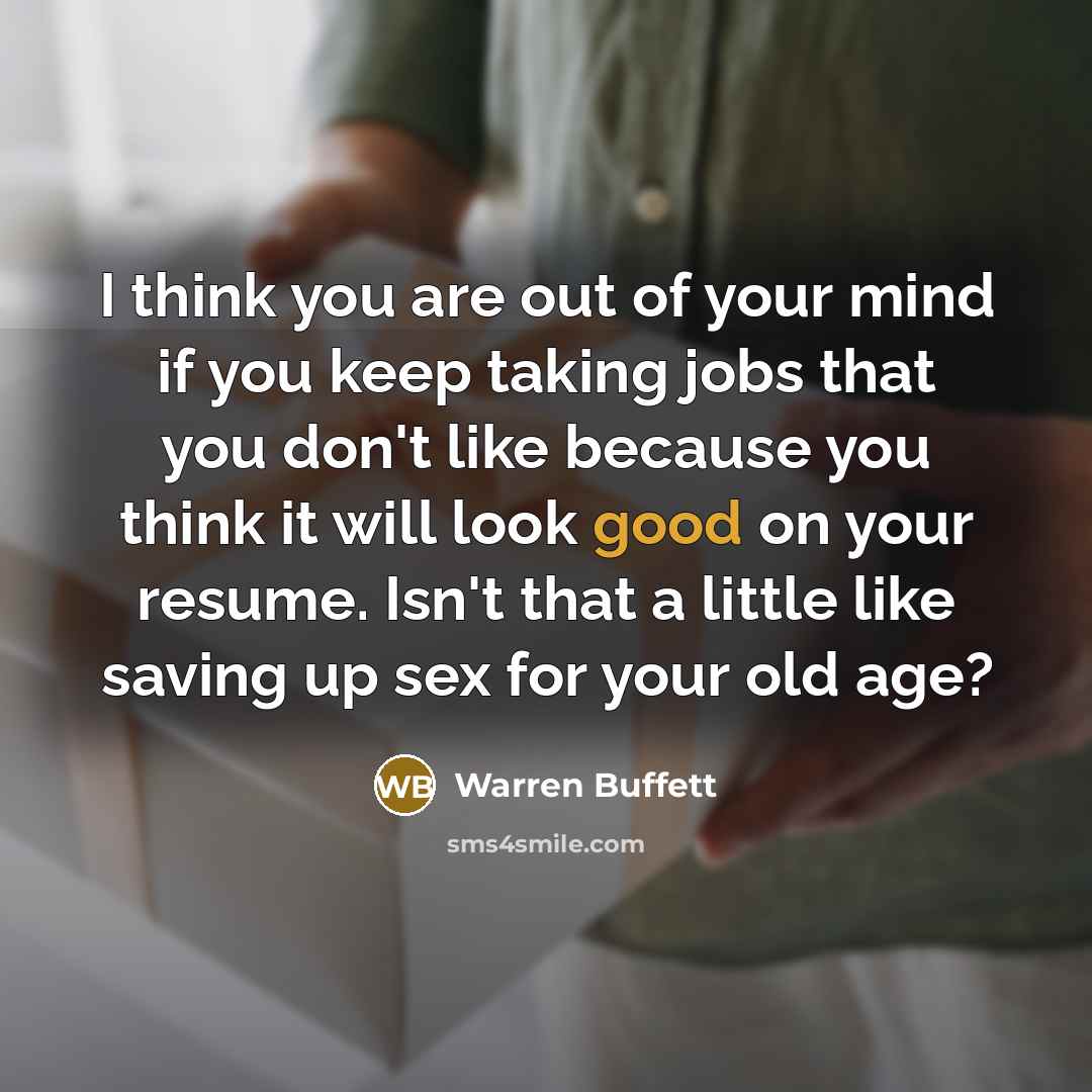 “I think you are out of your mind if you…” quote by Warren Buffett