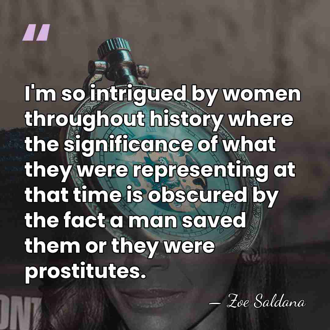 I'm so intrigued by women throughout history where the significance of what&hellip; - Zoe Saldana