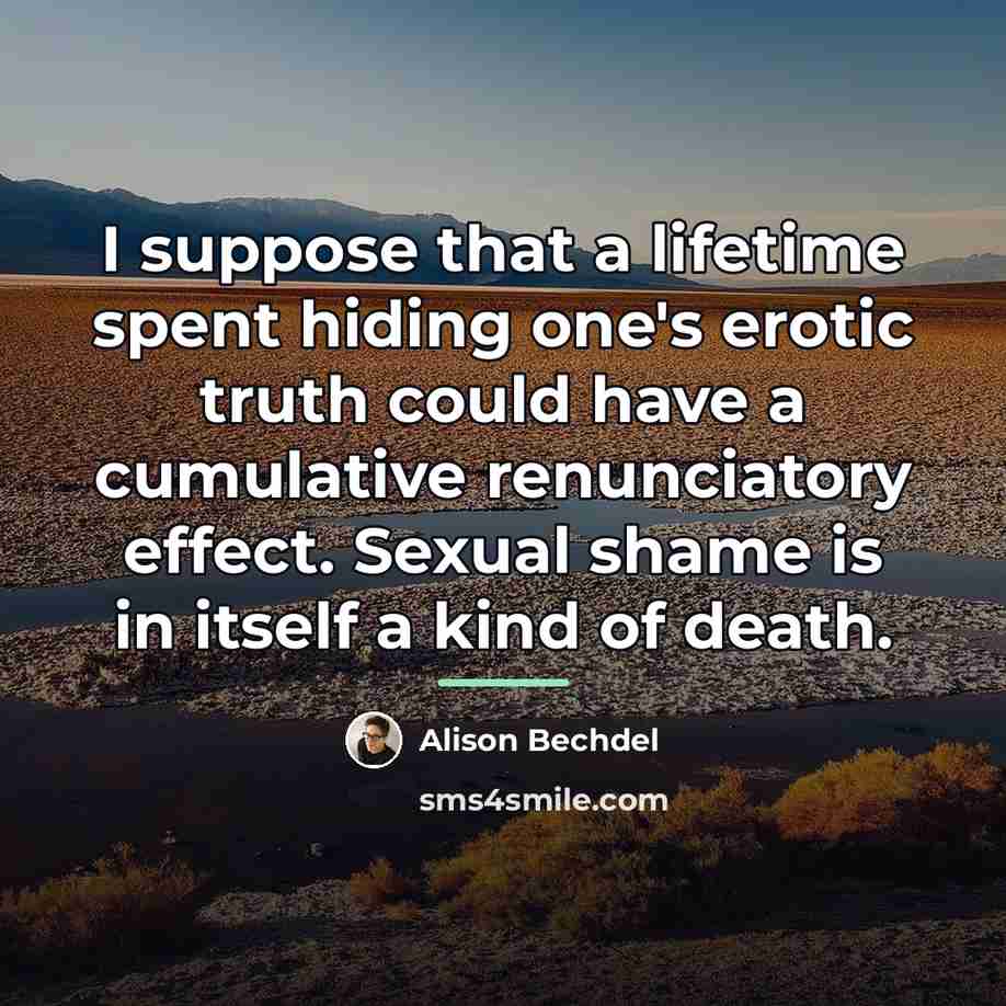 “I suppose that a lifetime spent hiding one's erotic truth…” quote by Alison Bechdel