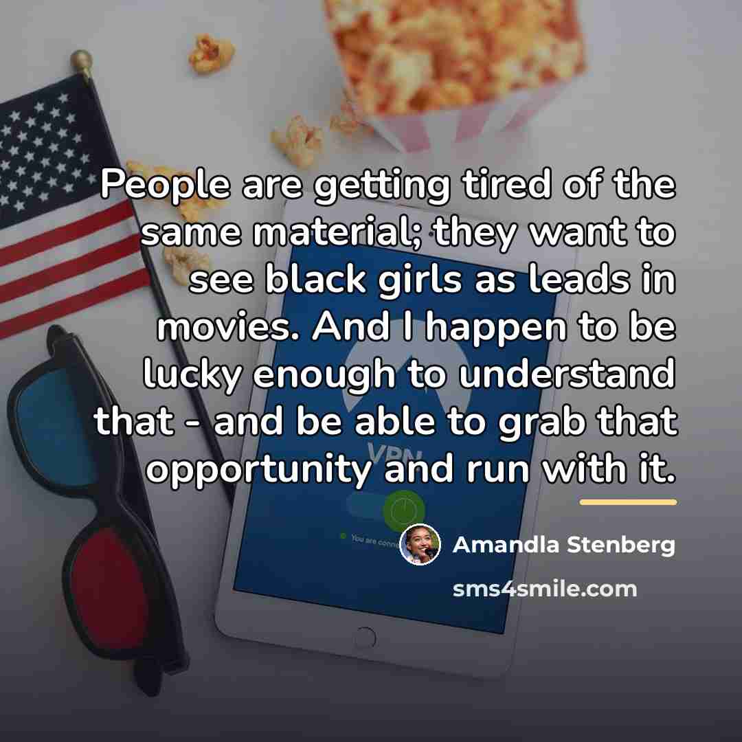 “People are getting tired of the same material; they want…” quote by Amandla Stenberg