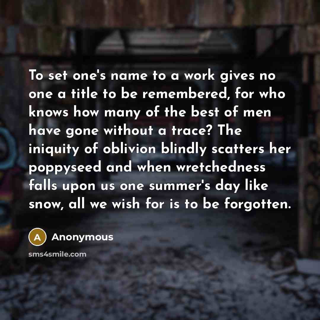 “To set one's name to a work gives no one…” quote by Anonymous