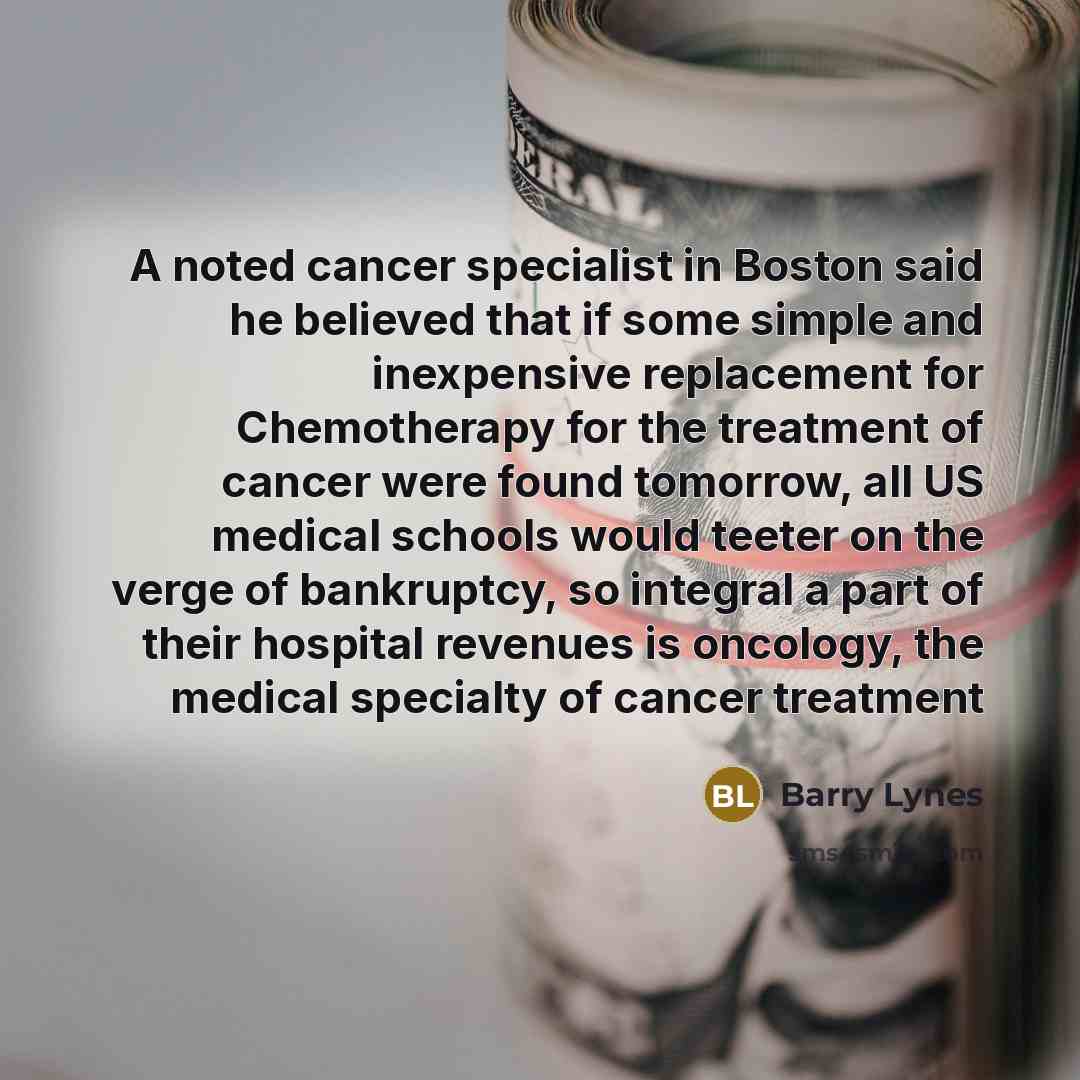 “A noted cancer specialist in Boston said he believed that…” quote by Barry Lynes
