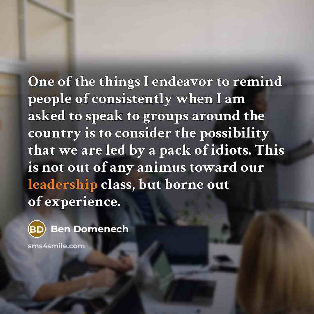 “One of the things I endeavor to remind people of…” quote by Ben Domenech