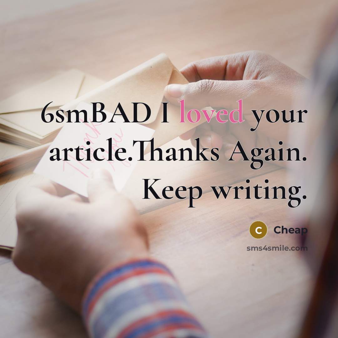 “6smBAD I loved your article.Thanks Again. Keep writing.” quote by Cheap