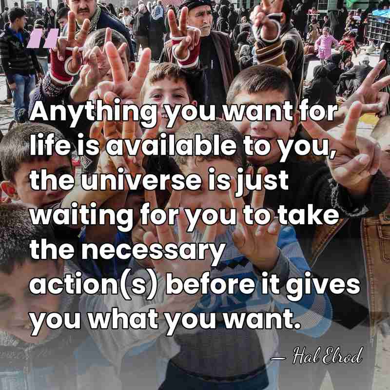 Anything you want for life is available to you, the universe is&hellip; - Hal Elrod