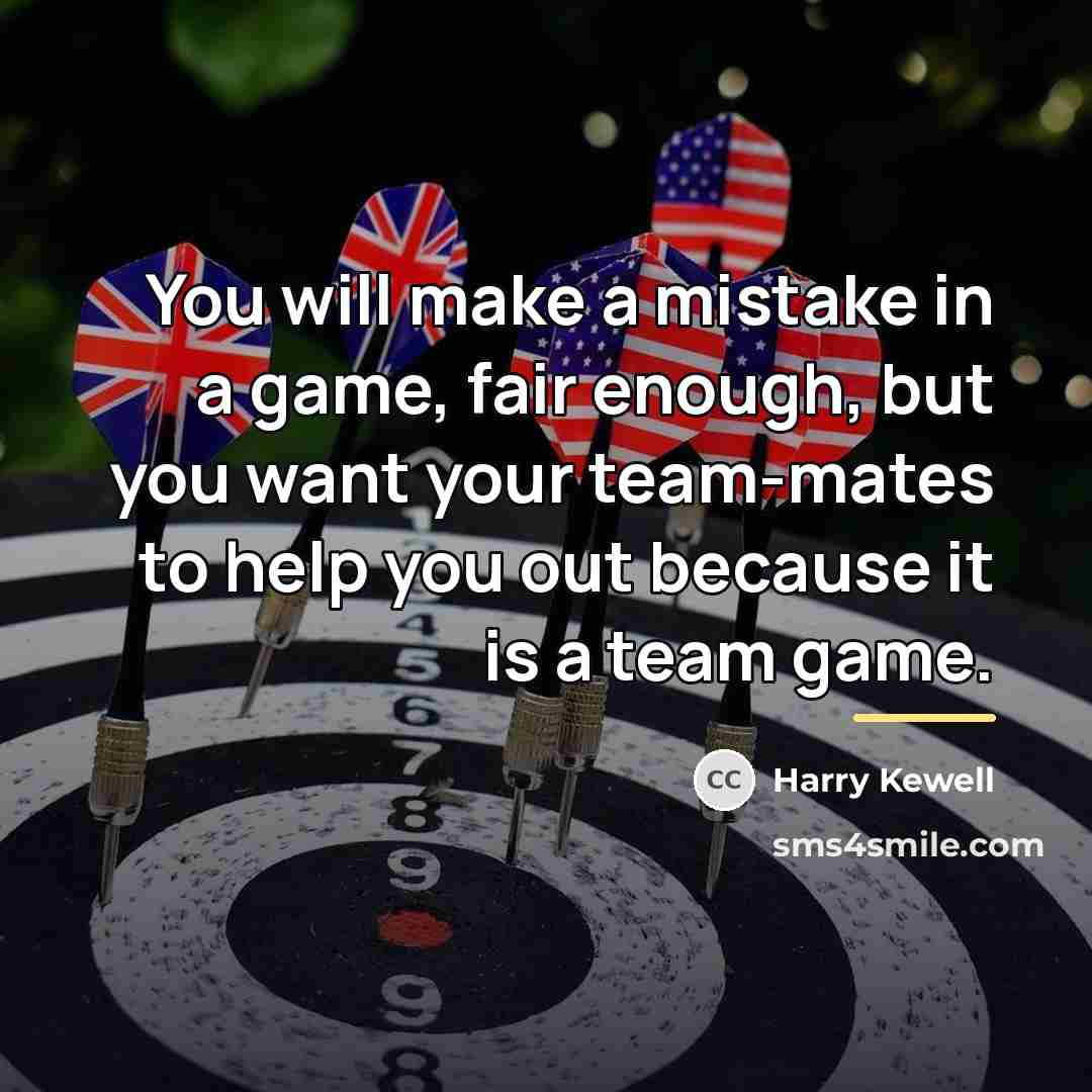 “You will make a mistake in a game, fair enough,…” quote by Harry Kewell
