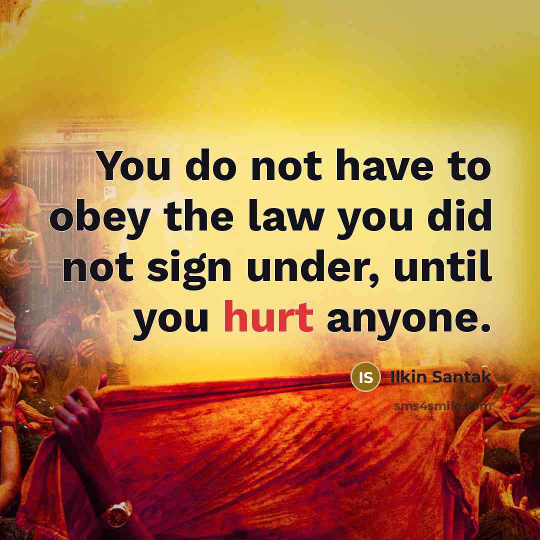 “You do not have to obey the law you did…” quote by Ilkin Santak
