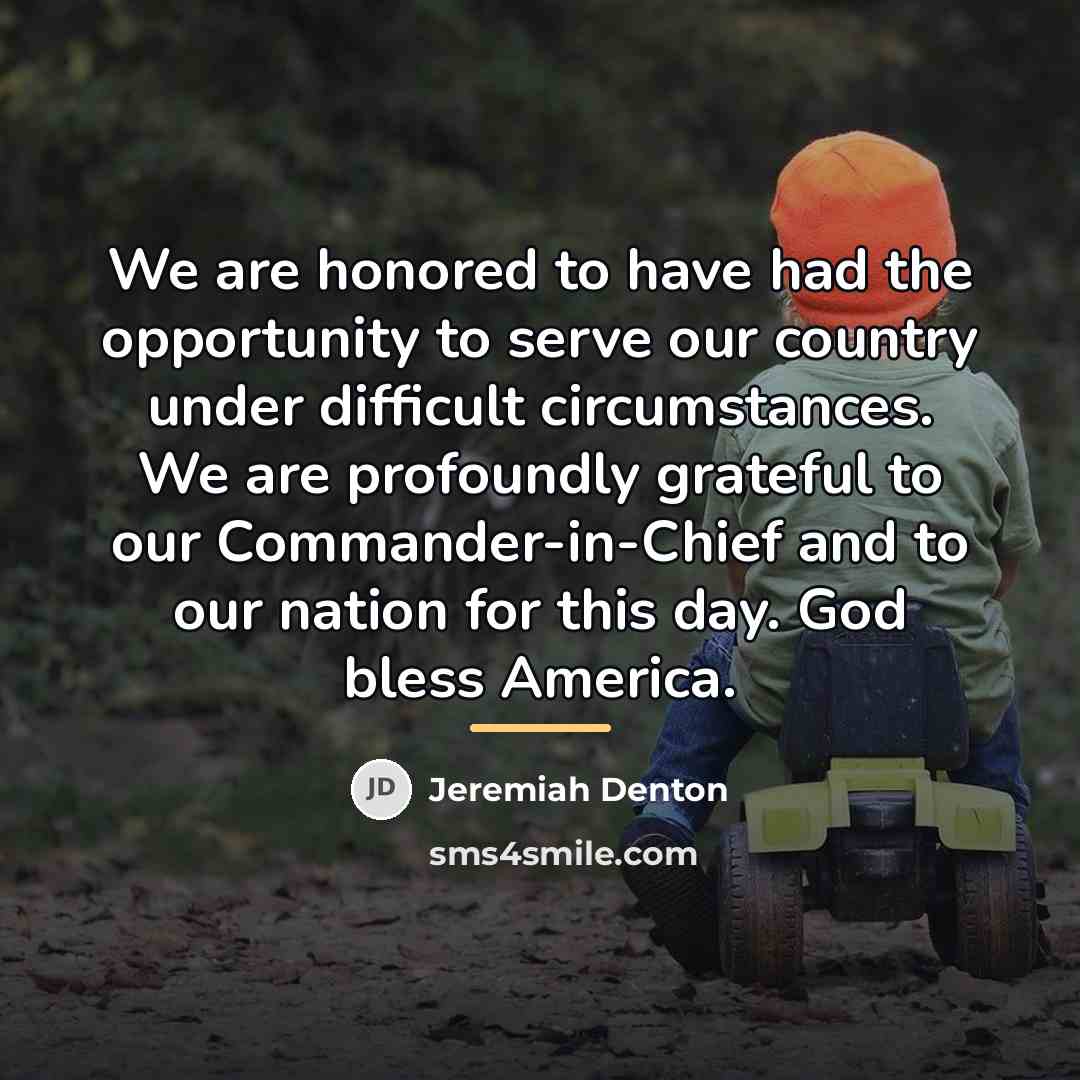 “We are honored to have had the opportunity to serve…” quote by Jeremiah Denton