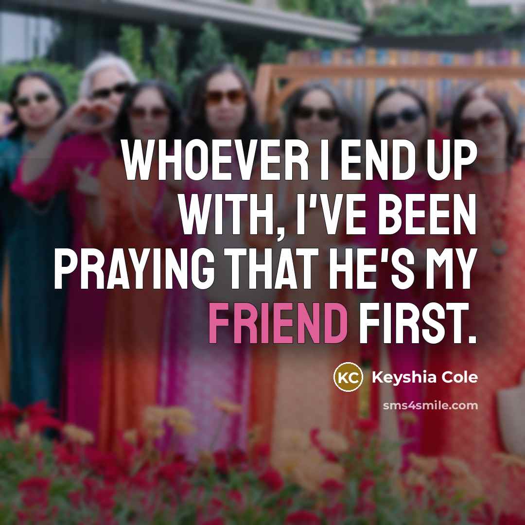 “Whoever I end up with, I've been praying that he's…” quote by Keyshia Cole